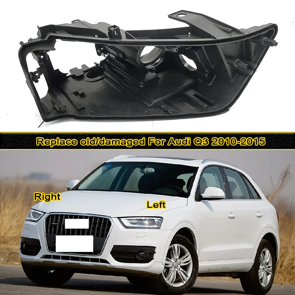 For Audi Q3 2010 2011 2012 2013 2014 2015 Headlight Base Motor Vehicle Headlamp Bottom Shell Lampstand Replace Components
For Audi Q3 2010 2011 2012 2013 2014 2015 Headlight Base Motor Vehicle Headlamp Bottom Shell Lampstand Replace Components