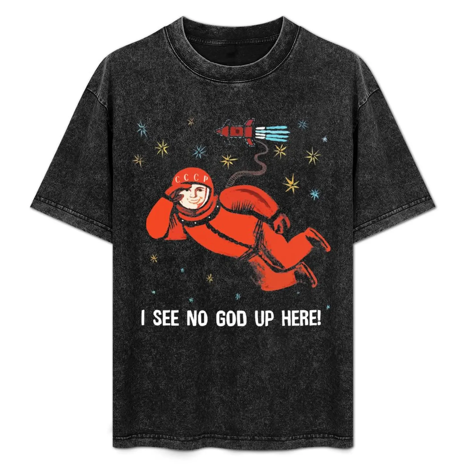 Yuri Gagarin I See No God Up Here! T-Shirt for a boy boys whites shirts graphic tees mens champion t shirts
Yuri Gagarin I See No God Up Here! T-Shirt for a boy boys whites shirts graphic tees mens champion t shirts