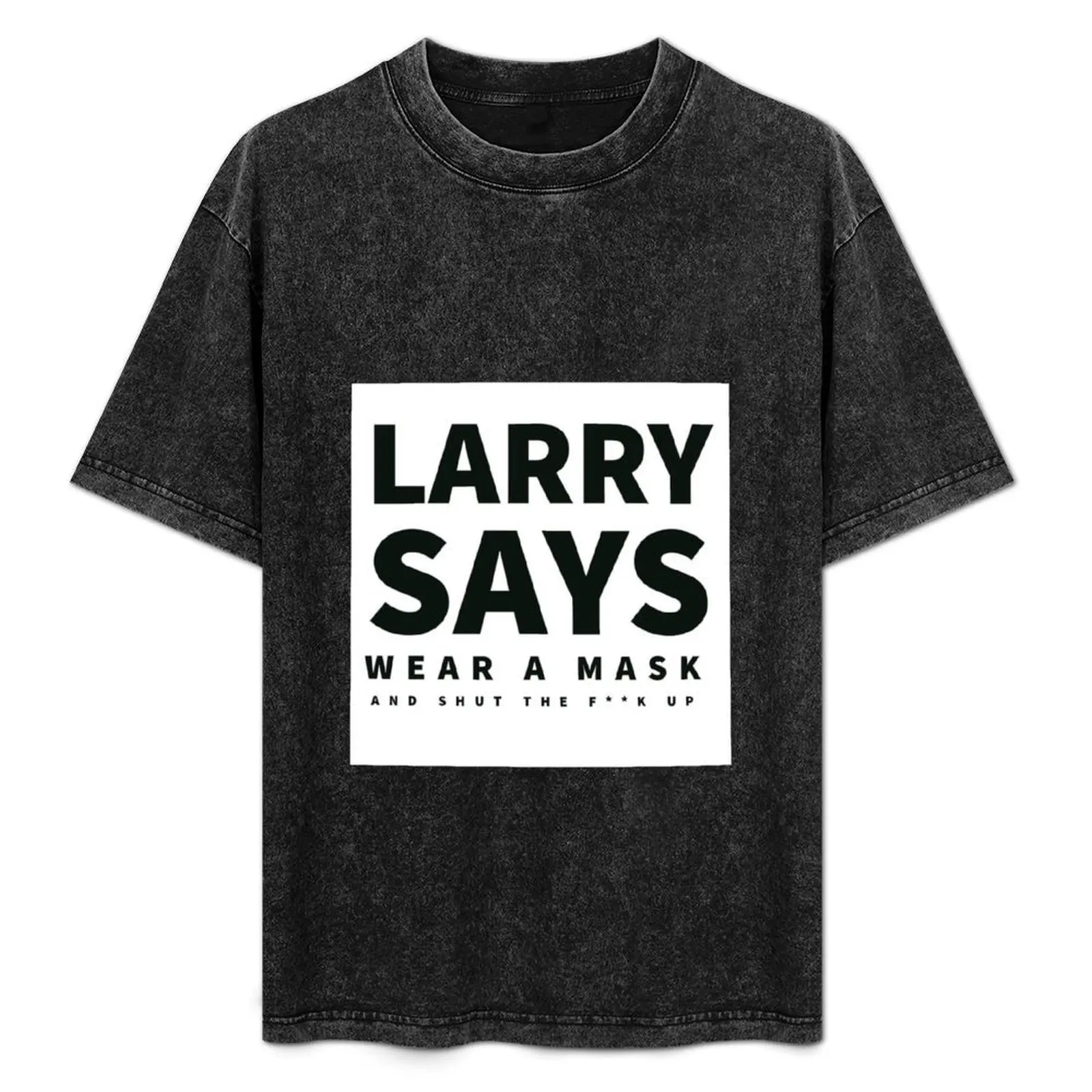 Larry Says Wear A Mask T-Shirt Sports Casual Breathable Tee Shirt
Larry Says Wear A Mask T-Shirt Sports Casual Breathable Tee Shirt