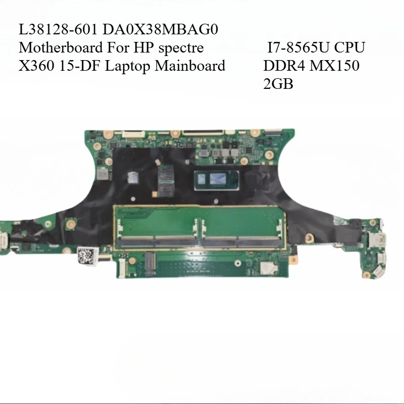 L38128-601 Motherboard DA0X38MBAG0 for HP Spectre X360 15-DF Laptop Mainboard I7-8565U CPU DDR4 MX150 2GB Wholeasle
L38128-601 Motherboard DA0X38MBAG0 for HP Spectre X360 15-DF Laptop Mainboard I7-8565U CPU DDR4 MX150 2GB Wholeasle
