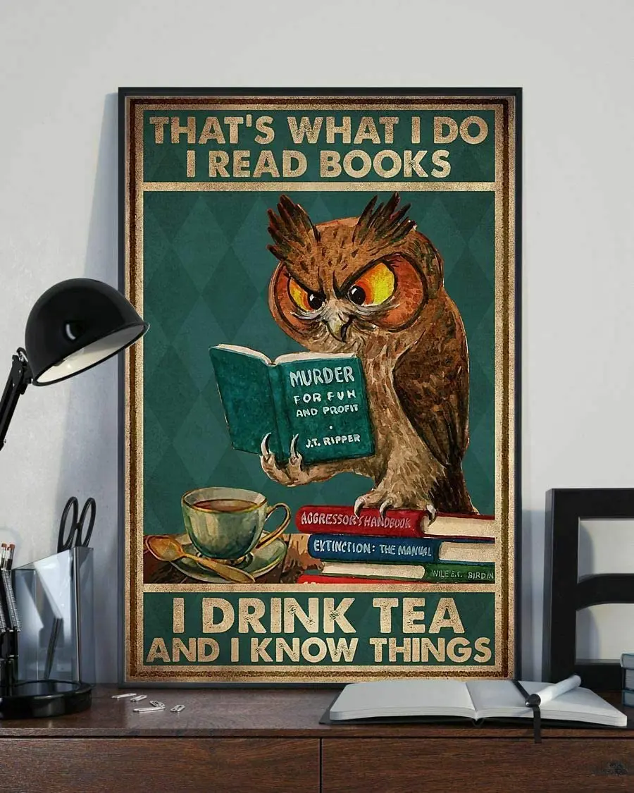 That's What I Do I Read Books I Drink Tea Owl Librarian Painting Metal Plate Vintage Coffee Wall Coffee Bar Decor Metal Sign
That's What I Do I Read Books I Drink Tea Owl Librarian Painting Metal Plate Vintage Coffee Wall Coffee Bar Decor Metal Sign