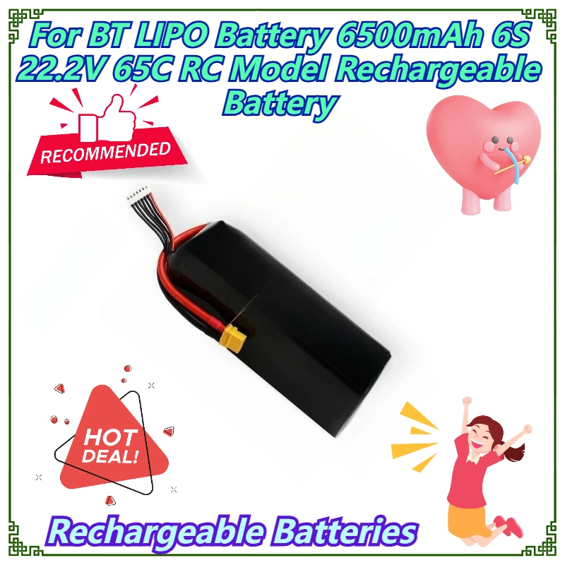 Rechargeable Batteries For BT LIPO Battery 6500mAh 6S 22.2V 65C RC Model Rechargeable Battery
Rechargeable Batteries For BT LIPO Battery 6500mAh 6S 22.2V 65C RC Model Rechargeable Battery