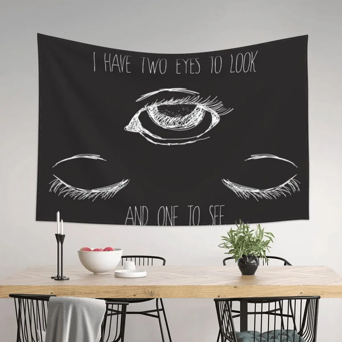 I Have Two Eyes to Look and One to See Tapestry House Decoration Aesthetic Room Decors Bedroom Decoration Tapestry
I Have Two Eyes to Look and One to See Tapestry House Decoration Aesthetic Room Decors Bedroom Decoration Tapestry