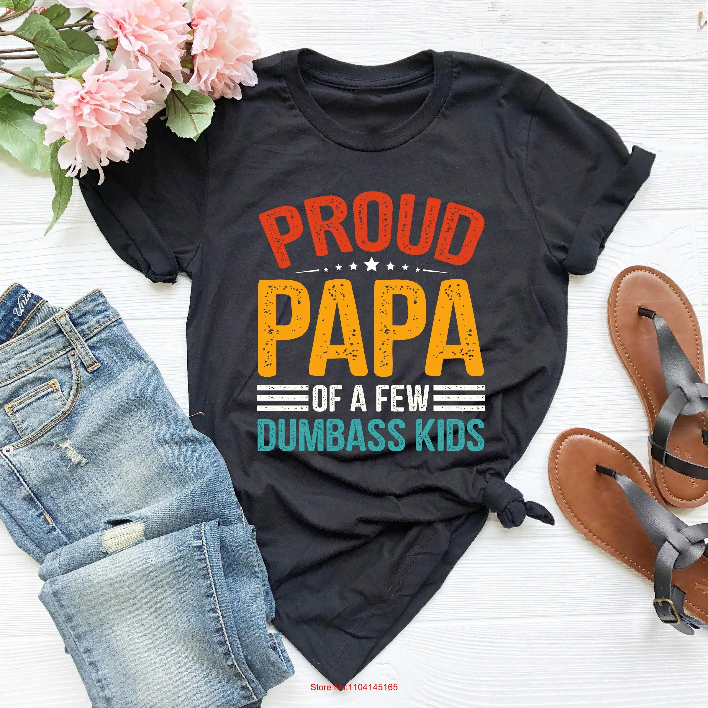 Proud Papa Of A Few Dumbass Kids T Shirt Funny Dad Best Ever Father s Day Cool for long or short sleeves
Proud Papa Of A Few Dumbass Kids T Shirt Funny Dad Best Ever Father s Day Cool for long or short sleeves