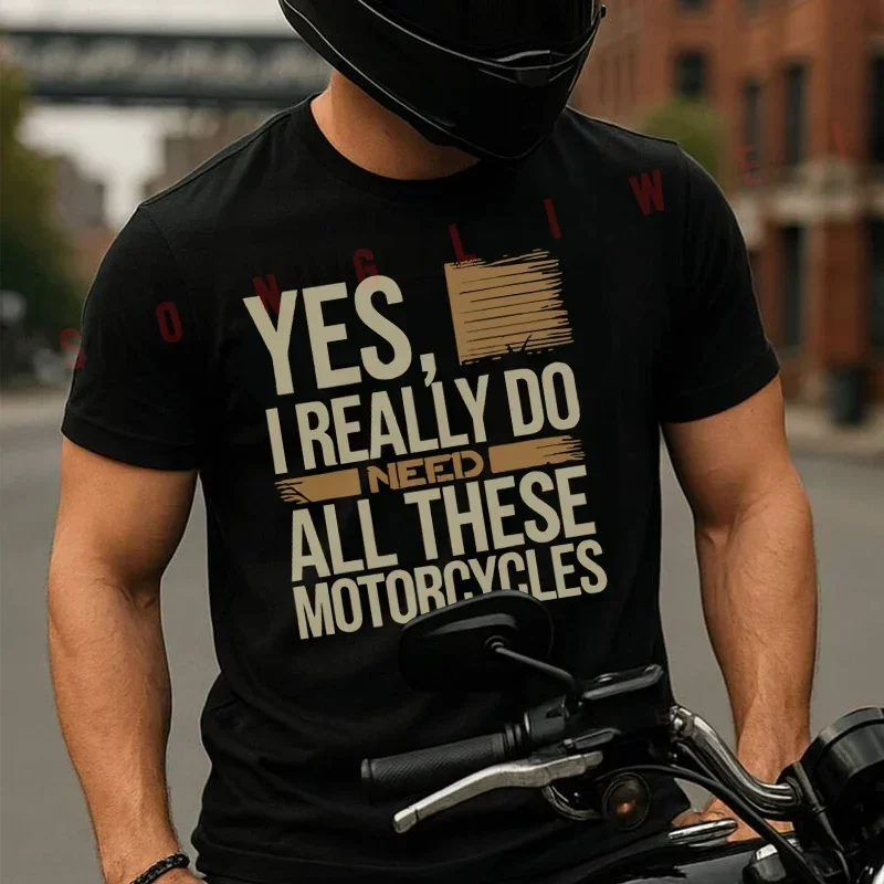 Biker Saying Yes I Really Do Need All These Motorcycles Moto T-Shirt Cotton New Fashion Summer Men O-Neck Tees
Biker Saying Yes I Really Do Need All These Motorcycles Moto T-Shirt Cotton New Fashion Summer Men O-Neck Tees