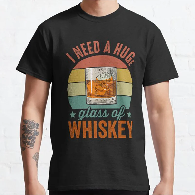 I Need A Huge Glass Of Whiskey Funny Gift t shirt for Whiskey Lover 100% cotton printed Graphic clothes Large size tops S-6XL
I Need A Huge Glass Of Whiskey Funny Gift t shirt for Whiskey Lover 100% cotton printed Graphic clothes Large size tops S-6XL