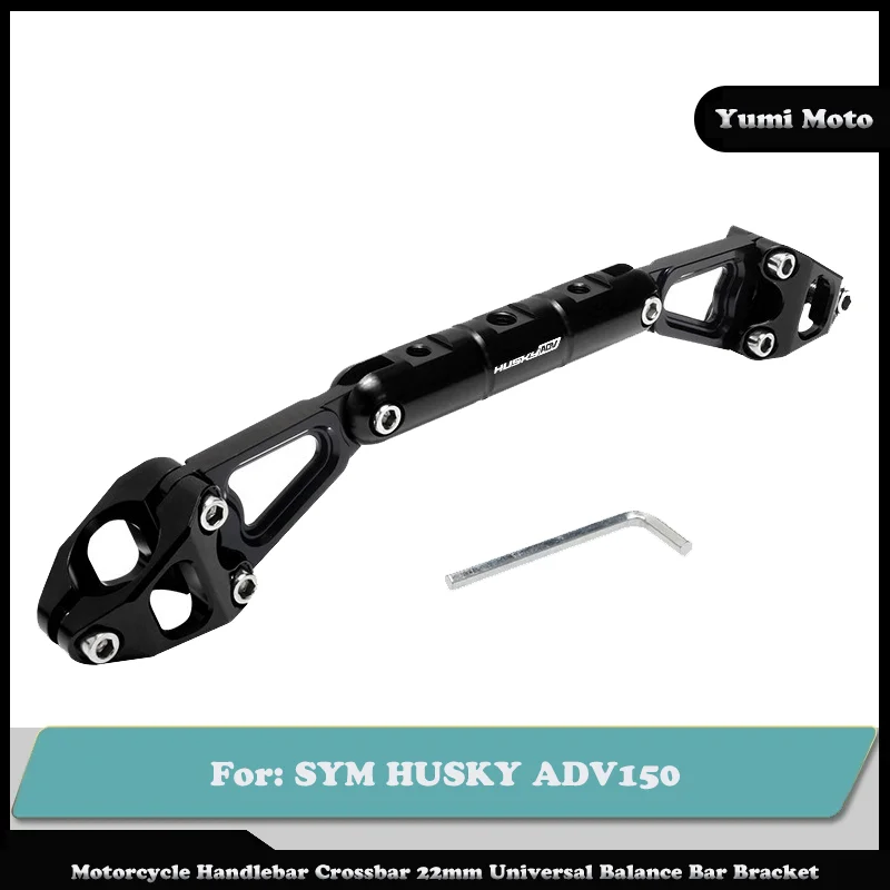Motorcycle Handlebar Crossbar 22mm Universal Balance Bar Bracket Motorcycle Accessories For SYM HUSKY ADV150
Motorcycle Handlebar Crossbar 22mm Universal Balance Bar Bracket Motorcycle Accessories For SYM HUSKY ADV150