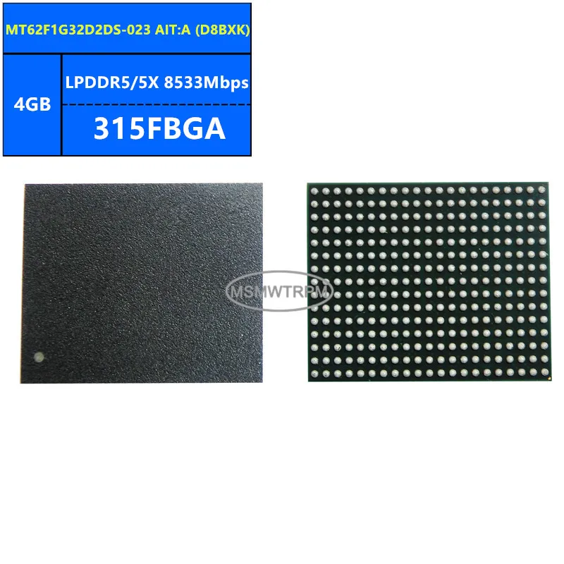 MT62F1G32D2DS-023 AIT:A D8BXK MT62F1G32D2DS-023 AIT:B D8CTS LPDDR5 4GB 8533Mbps 315FBGA 32Gb Memory Chip IC Integrated Circuits
MT62F1G32D2DS-023 AIT:A D8BXK MT62F1G32D2DS-023 AIT:B D8CTS LPDDR5 4GB 8533Mbps 315FBGA 32Gb Memory Chip IC Integrated Circuits