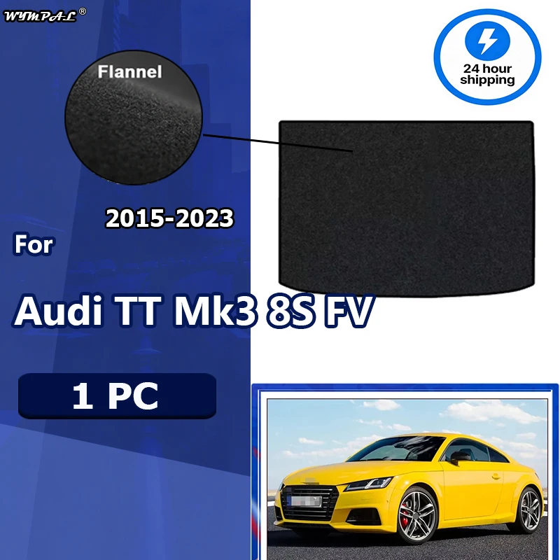 Фланелевые коврики в багажник для Audi TT Mk3 8S FV 4-местный 2015~2023, поддон для багажа, задний багажный коврик, черные, для авто
Фланелевые коврики в багажник для Audi TT Mk3 8S FV 4-местный 2015~2023, поддон для багажа, задний багажный коврик, черные, для авто
