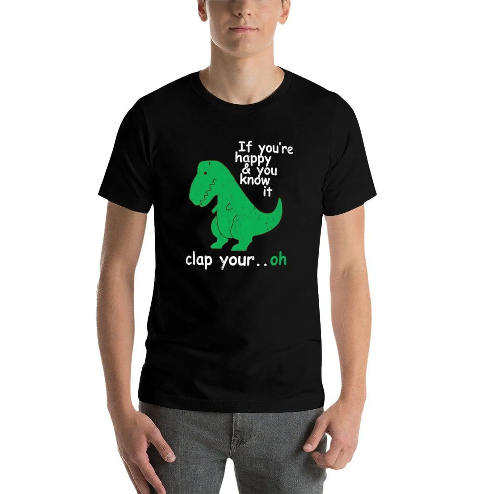 T Rex If Youre Happy and You Know It Clap Your Oh T-Shirt man t shirt designer t shirts for man pack white T-Shirt
T Rex If Youre Happy and You Know It Clap Your Oh T-Shirt man t shirt designer t shirts for man pack white T-Shirt
