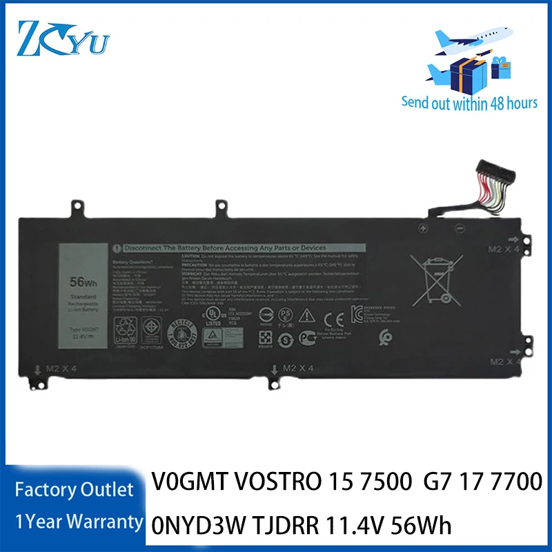 V0GMT Laptop Battery for Dell VOSTRO 15 7500 DELL G7 17 7700 0NYD3W TJDRR 11.4V 56Wh
V0GMT Laptop Battery for Dell VOSTRO 15 7500 DELL G7 17 7700 0NYD3W TJDRR 11.4V 56Wh