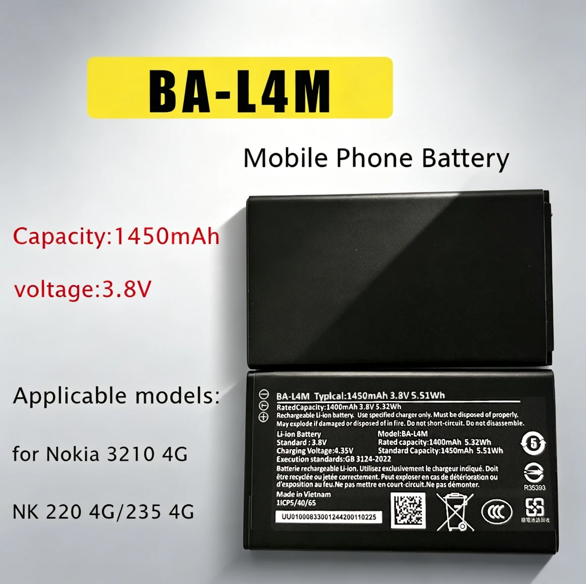 BA-L4M BAL4 Mmobile Phone Battery 3.8V 1450mAh for Nokia 3210 4G/NK 220 4G/235 4G Rechargeable Battery
BA-L4M BAL4 Mmobile Phone Battery 3.8V 1450mAh for Nokia 3210 4G/NK 220 4G/235 4G Rechargeable Battery