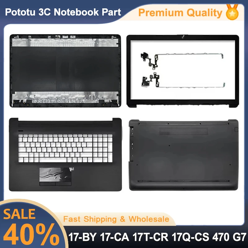 New Original For 17-BY 17-CA 17T-CR 17Q-CS 470 G7 LCD Back Top Cover/Front Bezel/Palmrest /Bottom Case /Hinges L22504-001 Black
New Original For 17-BY 17-CA 17T-CR 17Q-CS 470 G7 LCD Back Top Cover/Front Bezel/Palmrest /Bottom Case /Hinges L22504-001 Black