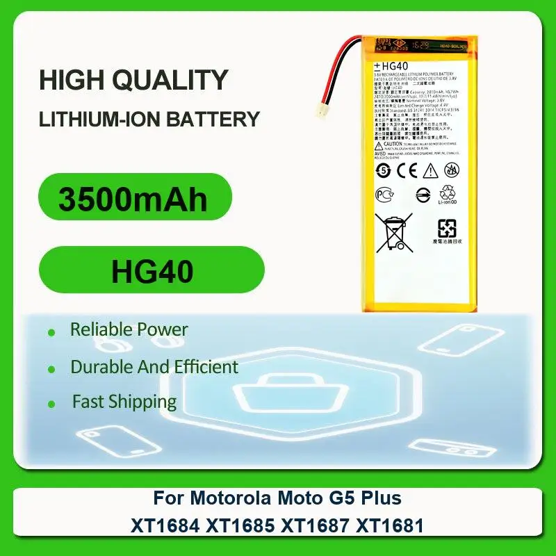 Replacement Mobile Phone Battery For Motorola Moto G5 Plus XT1684 XT1685 XT1687 XT1681 HG40 3500mAh
Replacement Mobile Phone Battery For Motorola Moto G5 Plus XT1684 XT1685 XT1687 XT1681 HG40 3500mAh