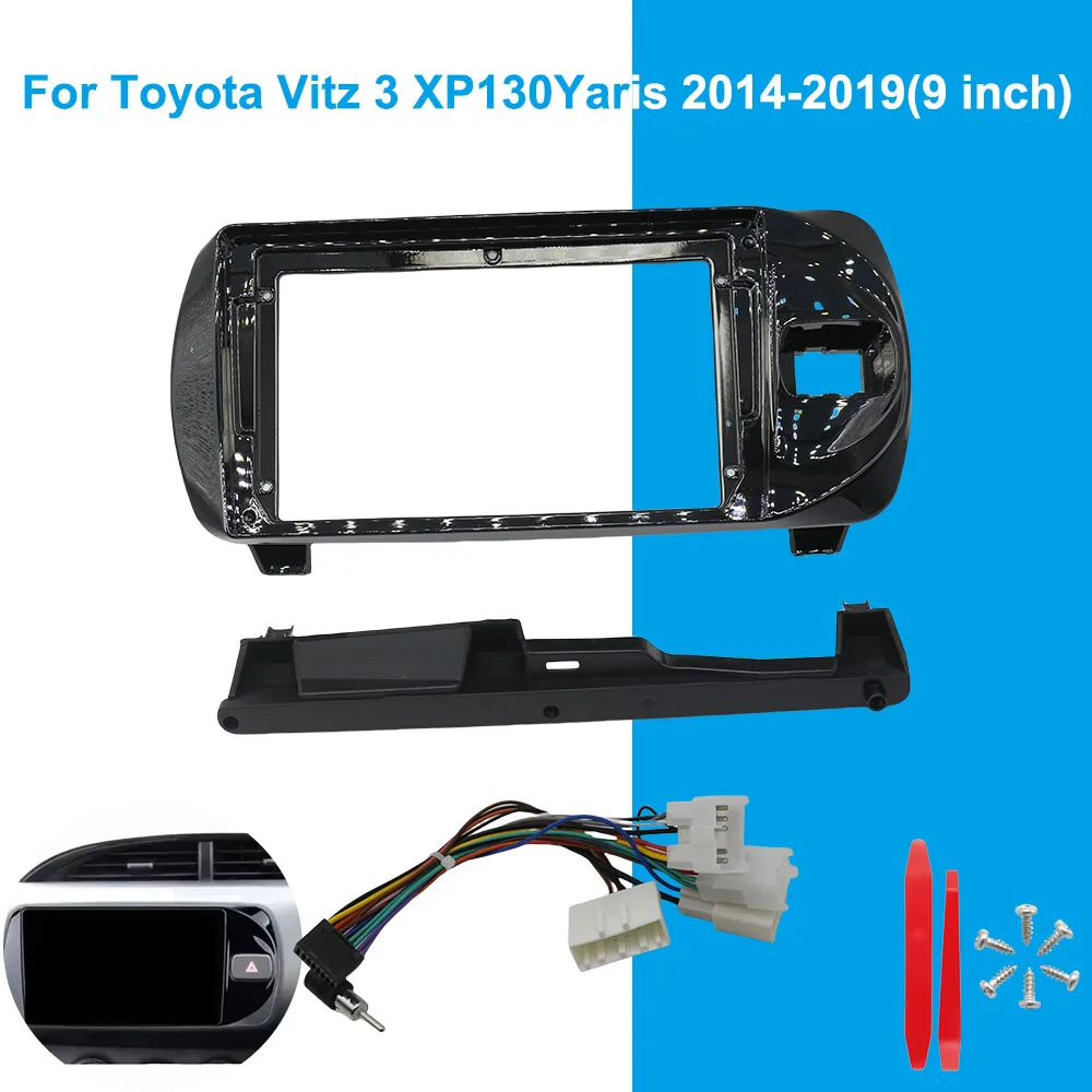 9 Inch For Toyota Vitz 3 XP130 Yaris 2014-2019 RHD Car Frame Panel Dashboard Connector Accessory Panel Kit
9 Inch For Toyota Vitz 3 XP130 Yaris 2014-2019 RHD Car Frame Panel Dashboard Connector Accessory Panel Kit