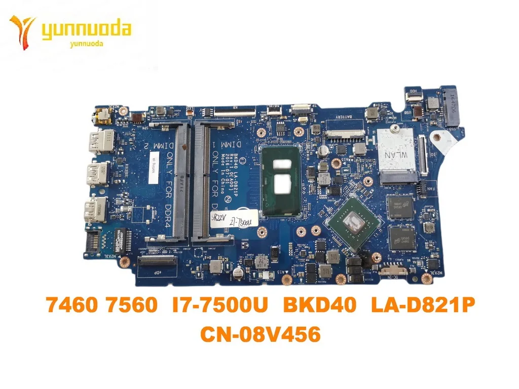 Оригинальная материнская плата для ноутбука Dell INSPIRON 7460 7560, 7460 7560 I7-7500U BKD40 LA-D821P CN-08V456, протестирована, хорошая, бесплатная доставка
Оригинальная материнская плата для ноутбука Dell INSPIRON 7460 7560, 7460 7560 I7-7500U BKD40 LA-D821P CN-08V456, протестирована, хорошая, бесплатная доставка