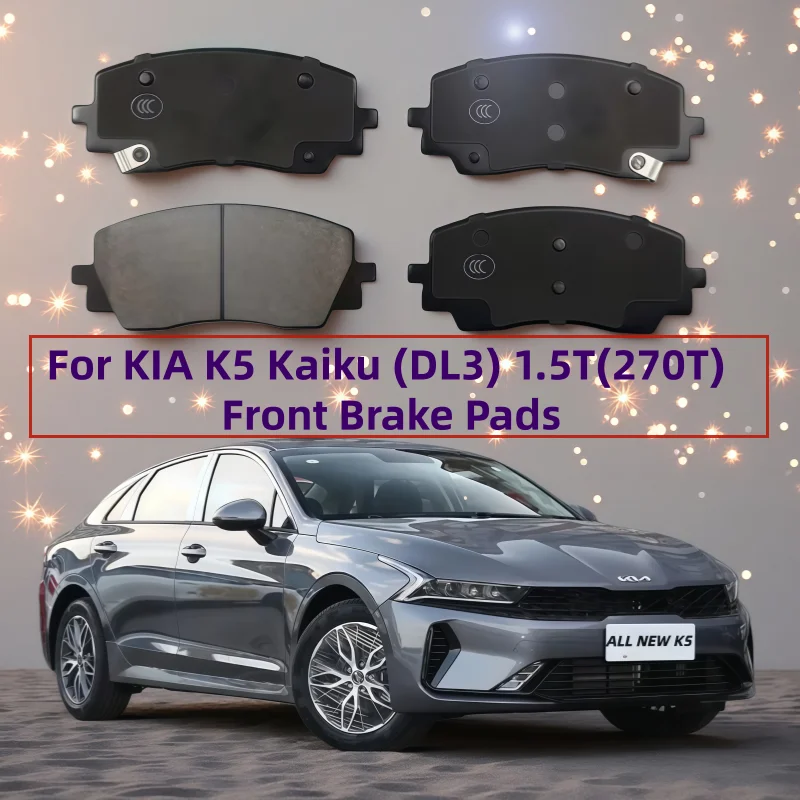 For KIA K5 Kaiku (DL3) 1.5T(270T) Front Brake Pads/2020 2021 2022 2023 2024 2025/Auto Parts
For KIA K5 Kaiku (DL3) 1.5T(270T) Front Brake Pads/2020 2021 2022 2023 2024 2025/Auto Parts