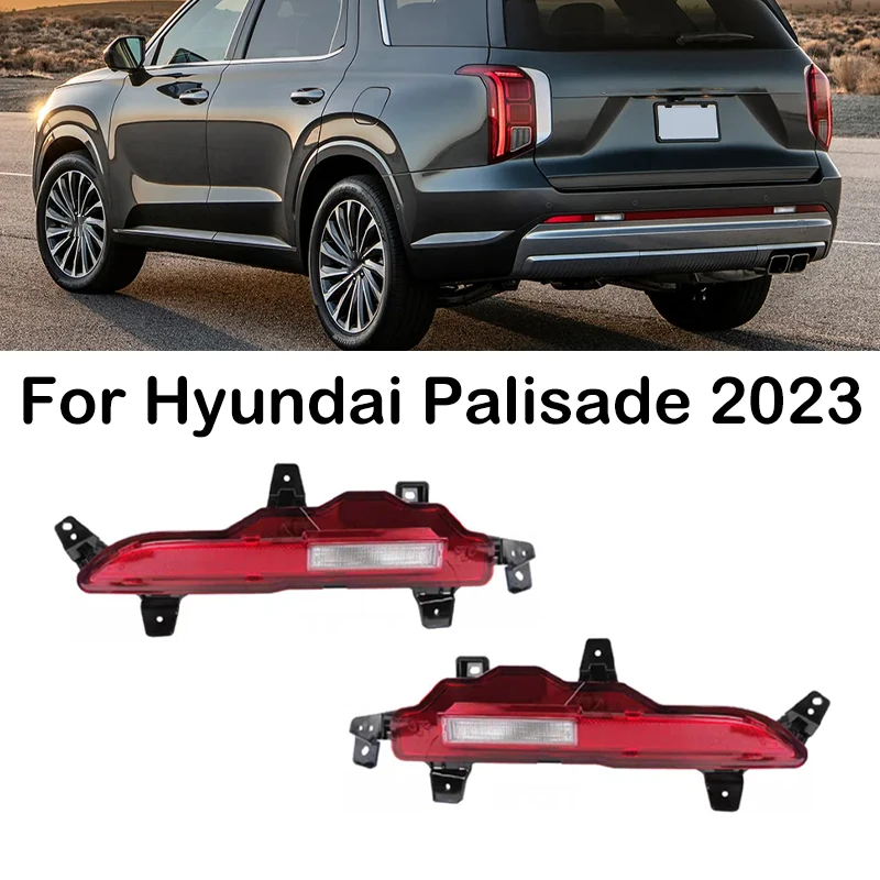 For Hyundai Palisade 2023 Car Rear Bumper Reflactor Light Rear Fog Lamp Brake Light Reverse Brake Lamp 92406-S8500 92405-S8500
For Hyundai Palisade 2023 Car Rear Bumper Reflactor Light Rear Fog Lamp Brake Light Reverse Brake Lamp 92406-S8500 92405-S8500