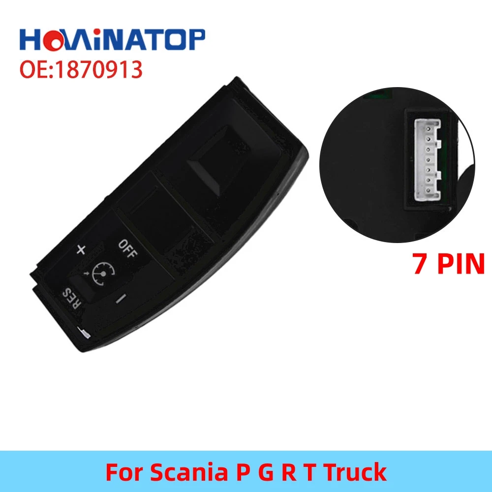 HOWINATOP 1870913 1486283 7Pin Steering Wheel Cruise Control Switch For Scania P G R T Truck High Quality OEM Replacement
HOWINATOP 1870913 1486283 7Pin Steering Wheel Cruise Control Switch For Scania P G R T Truck High Quality OEM Replacement