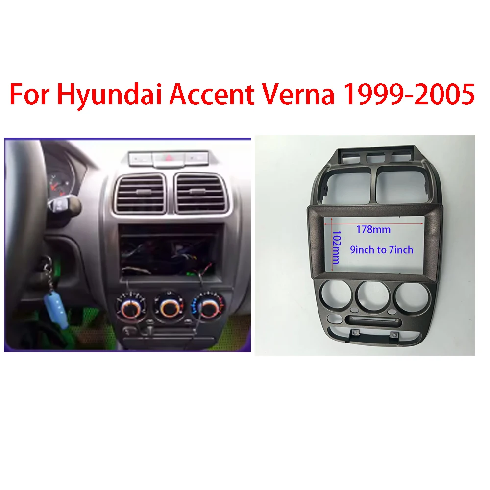 For Hyundai Accent Verna 1999-2005 (7/9 Inch) Car Frame Fascia Adapter Android Radio Dash Fitting Panel Kit
For Hyundai Accent Verna 1999-2005 (7/9 Inch) Car Frame Fascia Adapter Android Radio Dash Fitting Panel Kit