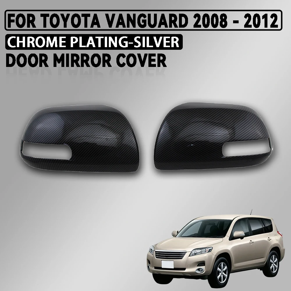 Abs Chrome Plated Silver and Carbon Fiber Door Mirror Cover Trim For Toyota Vanguard 2008 - 2012 Accessories Exterior Decorate
Abs Chrome Plated Silver and Carbon Fiber Door Mirror Cover Trim For Toyota Vanguard 2008 - 2012 Accessories Exterior Decorate