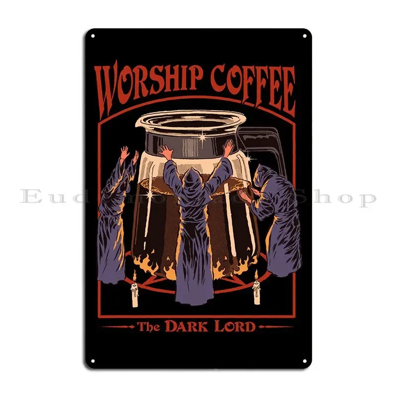 Worship Coffee Metal Poster Sign Club Mural Custom Wall Decor Tin Sign Room Decor Home Decor
Worship Coffee Metal Poster Sign Club Mural Custom Wall Decor Tin Sign Room Decor Home Decor