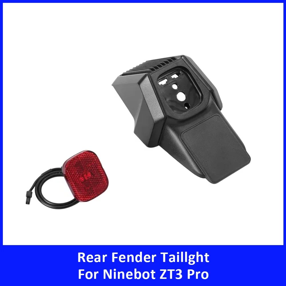 Rear Fender with Taillight for Ninebot ZT3 Pro Electric Scooter Mudguard LED Brake Lamp Assembly Replacement Accessories Parts
Rear Fender with Taillight for Ninebot ZT3 Pro Electric Scooter Mudguard LED Brake Lamp Assembly Replacement Accessories Parts