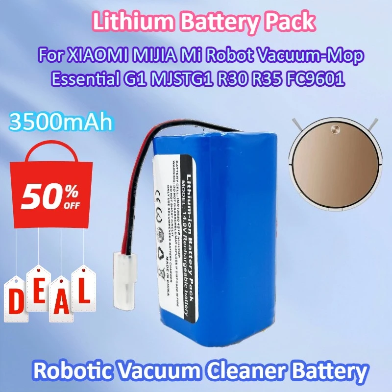 Brand New 14.4V 3500mAh Li-ion Rechargeable Battery Pack for XIAOMI MIJIA Mi Robot Vacuum-Mop Essential G1 MJSTG1 R30 R35 FC9601
Brand New 14.4V 3500mAh Li-ion Rechargeable Battery Pack for XIAOMI MIJIA Mi Robot Vacuum-Mop Essential G1 MJSTG1 R30 R35 FC9601