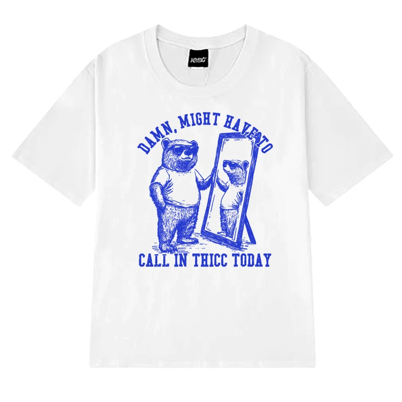 Summer Funny Might Have to Call In Thicc Today T shirt Men Women Oversized short sleeve T-shirts Unisex harajuku 100% Cotton Top
Summer Funny Might Have to Call In Thicc Today T shirt Men Women Oversized short sleeve T-shirts Unisex harajuku 100% Cotton Top