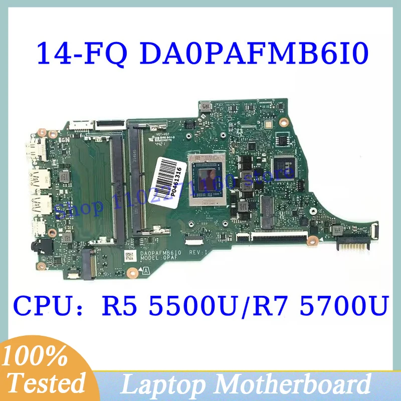 DA0PAFMB6I0 For HP 14-FQ 14S-FQ High Quality Mainboard W/R5 5500U/R7 5700U CPU Laptop Motherboard 100% Fully Tested Working Well
DA0PAFMB6I0 For HP 14-FQ 14S-FQ High Quality Mainboard W/R5 5500U/R7 5700U CPU Laptop Motherboard 100% Fully Tested Working Well