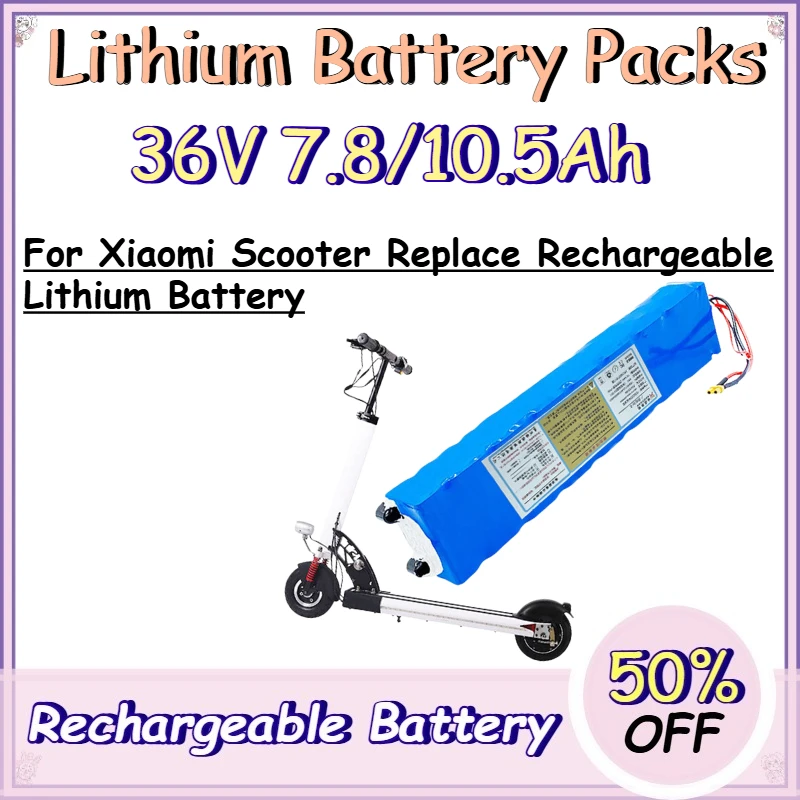 36V 7.8/10.5Ah Lithium Battery Packs for Xiaomi Scooter Replace Rechargeable Lithium Battery
36V 7.8/10.5Ah Lithium Battery Packs for Xiaomi Scooter Replace Rechargeable Lithium Battery