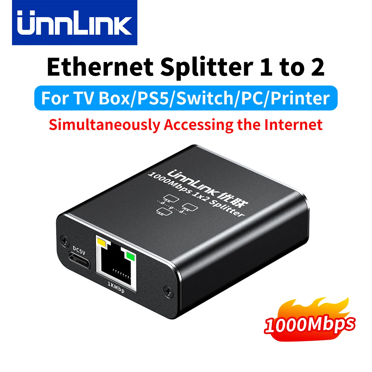 Unnlink Gigabit Ethernet Splitter 1 to 2, RJ45 Internet Adapter 1000Mbps for TV TV Box PS5 Switch2 PC Networked Simultaneously
Unnlink Gigabit Ethernet Splitter 1 to 2, RJ45 Internet Adapter 1000Mbps for TV TV Box PS5 Switch2 PC Networked Simultaneously