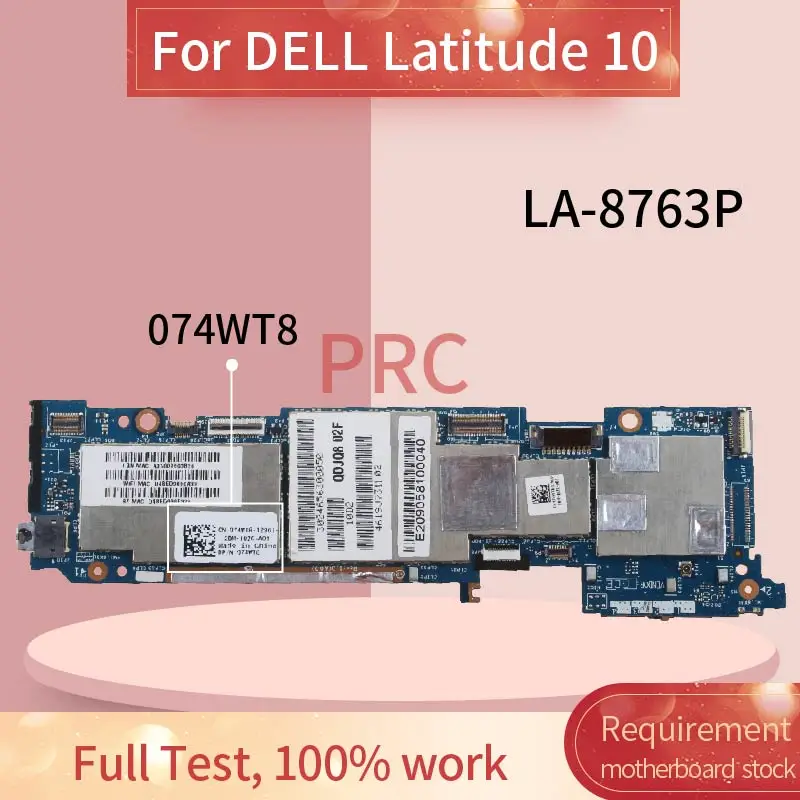For DELL Latitude 10 Laptop Motherboard CN-074WT8 074WT8 LA-8763P DDR3 Notebook Mainboard Tested
For DELL Latitude 10 Laptop Motherboard CN-074WT8 074WT8 LA-8763P DDR3 Notebook Mainboard Tested