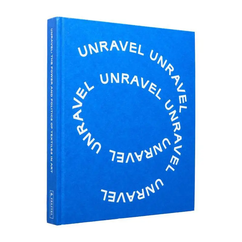 Unravel The Power And Politics Of Textiles In Art Lotte Johnson Prestel 9783791377285 Book
Unravel The Power And Politics Of Textiles In Art Lotte Johnson Prestel 9783791377285 Book
