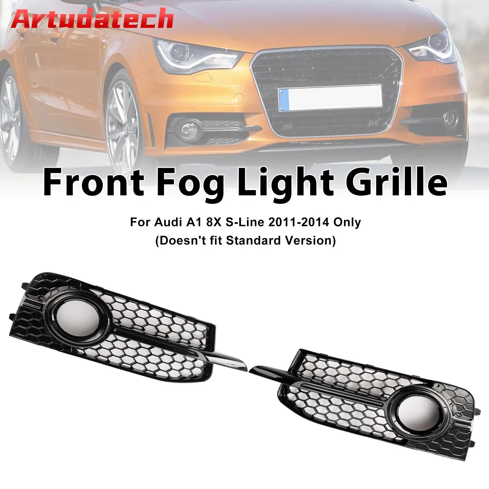 Artudatech 2PCS Front Bumper Fog Light Cover Grille Grill Fit Audi A1 S-Line 2011-2014 Car Accessories 2012 2013
Artudatech 2PCS Front Bumper Fog Light Cover Grille Grill Fit Audi A1 S-Line 2011-2014 Car Accessories 2012 2013