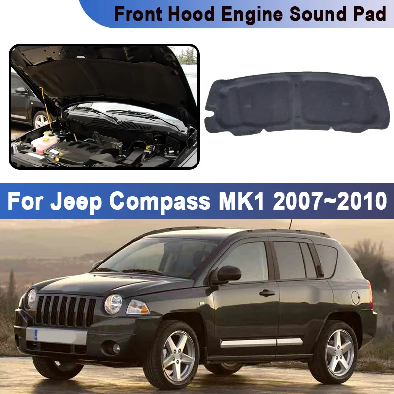 For Jeep Compass MK1 2007 2008 2009 2010 Front Hood Lining Engine Compartment Soundproof Mats Thermal Insulation Pad Accessories
For Jeep Compass MK1 2007 2008 2009 2010 Front Hood Lining Engine Compartment Soundproof Mats Thermal Insulation Pad Accessories