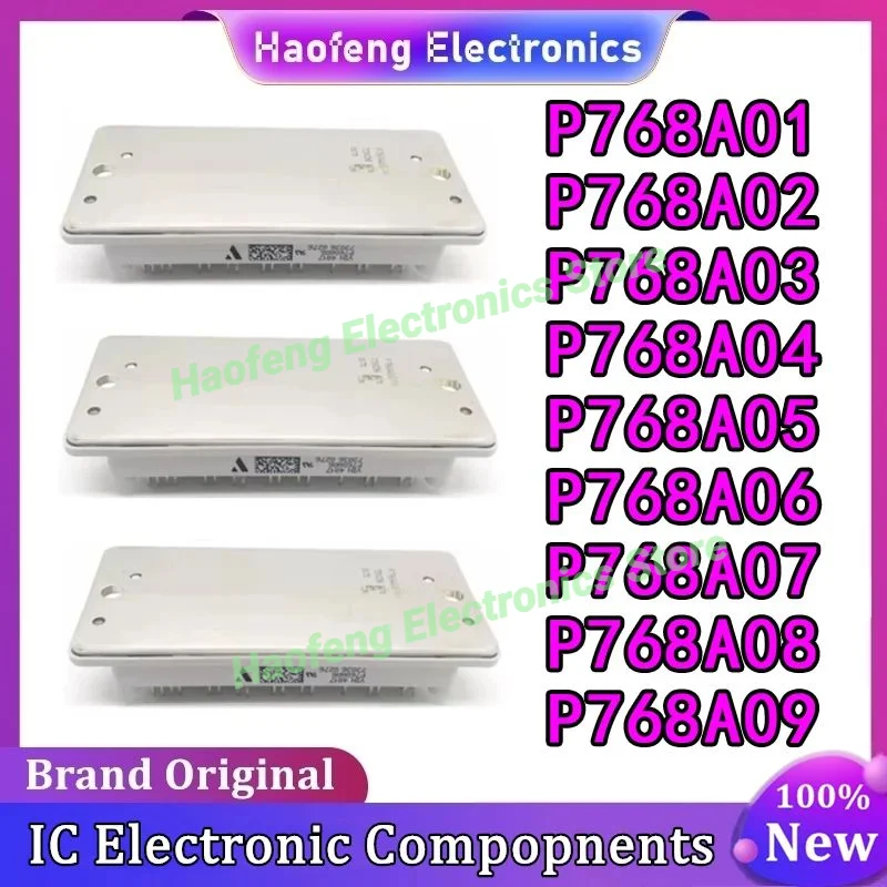 P768A01 P768A02 P768A03 P768A04 P768A05 P768A06 P768A07 P768A08 P768A09 NEW AND ORIGINAL MODULE IN STOCK
P768A01 P768A02 P768A03 P768A04 P768A05 P768A06 P768A07 P768A08 P768A09 NEW AND ORIGINAL MODULE IN STOCK