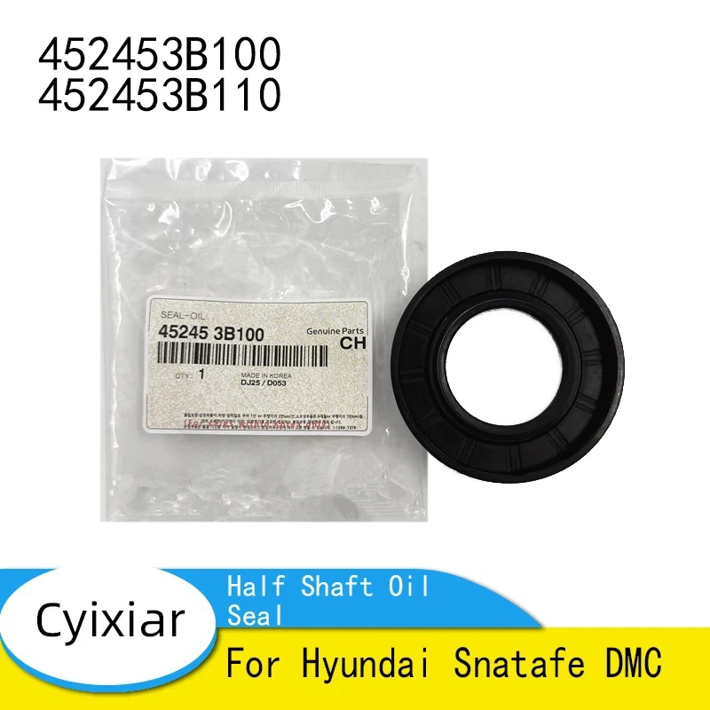 45245-3B110 45245-3B100 For Hyundai Snatafe DMC Front Half Shaft Oil Seal 452453B100 452453B110
45245-3B110 45245-3B100 For Hyundai Snatafe DMC Front Half Shaft Oil Seal 452453B100 452453B110