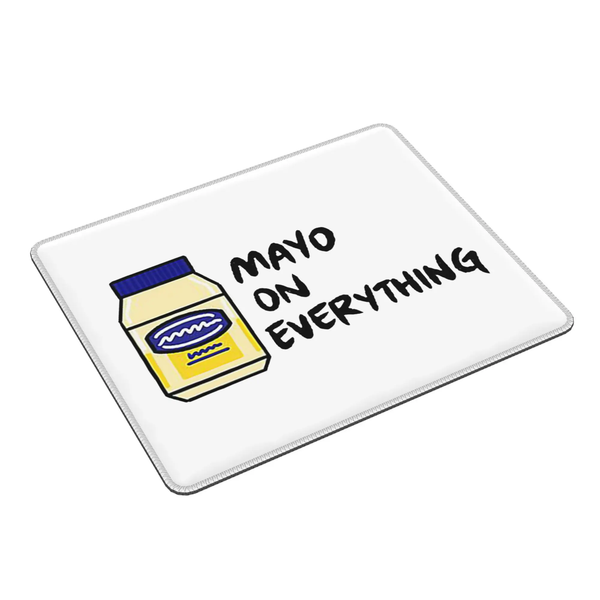 Mayo (Mayonnaise) On Everything Mouse Pad Computer Keyboard Mouse Mat Gaming PC Laptop Desk Mat Office Accessories Table Mats
Mayo (Mayonnaise) On Everything Mouse Pad Computer Keyboard Mouse Mat Gaming PC Laptop Desk Mat Office Accessories Table Mats