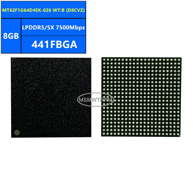 MT62F1G64D4EK-026 WT:B D8CVZ MT62F1G64D4EK-026 WT:C D8DPC LPDDR5/5X 8GB 7500Mbps 441FBGA 64Gb Memory Chip IC Integrated Circuits
MT62F1G64D4EK-026 WT:B D8CVZ MT62F1G64D4EK-026 WT:C D8DPC LPDDR5/5X 8GB 7500Mbps 441FBGA 64Gb Memory Chip IC Integrated Circuits