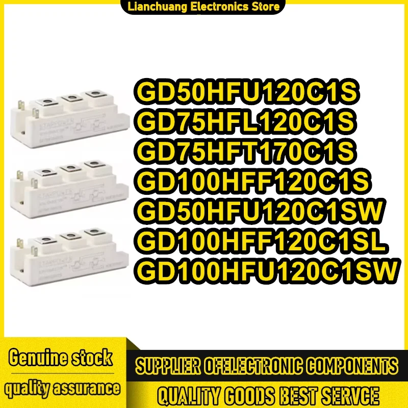 GD50HFU120C1S GD75HFL120C1S GD75HFT170C1S GD100HFF120C1S GD50HFU120C1SW GD100HFF120C1SL GD100HFU120C1SW New Original Module
GD50HFU120C1S GD75HFL120C1S GD75HFT170C1S GD100HFF120C1S GD50HFU120C1SW GD100HFF120C1SL GD100HFU120C1SW New Original Module