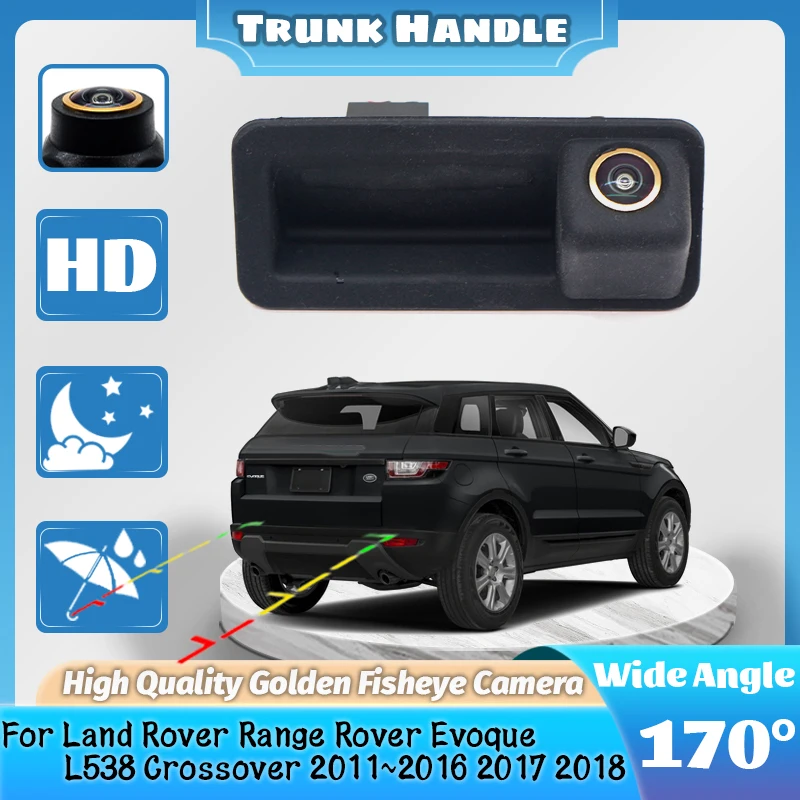 Задняя камера HD для Land Rover Range Rover Evoque L538 Crossover 2011 ~ 2018, камера с ручкой багажника, резервная парковочная камера заднего вида
Задняя камера HD для Land Rover Range Rover Evoque L538 Crossover 2011 ~ 2018, камера с ручкой багажника, резервная парковочная камера заднего вида