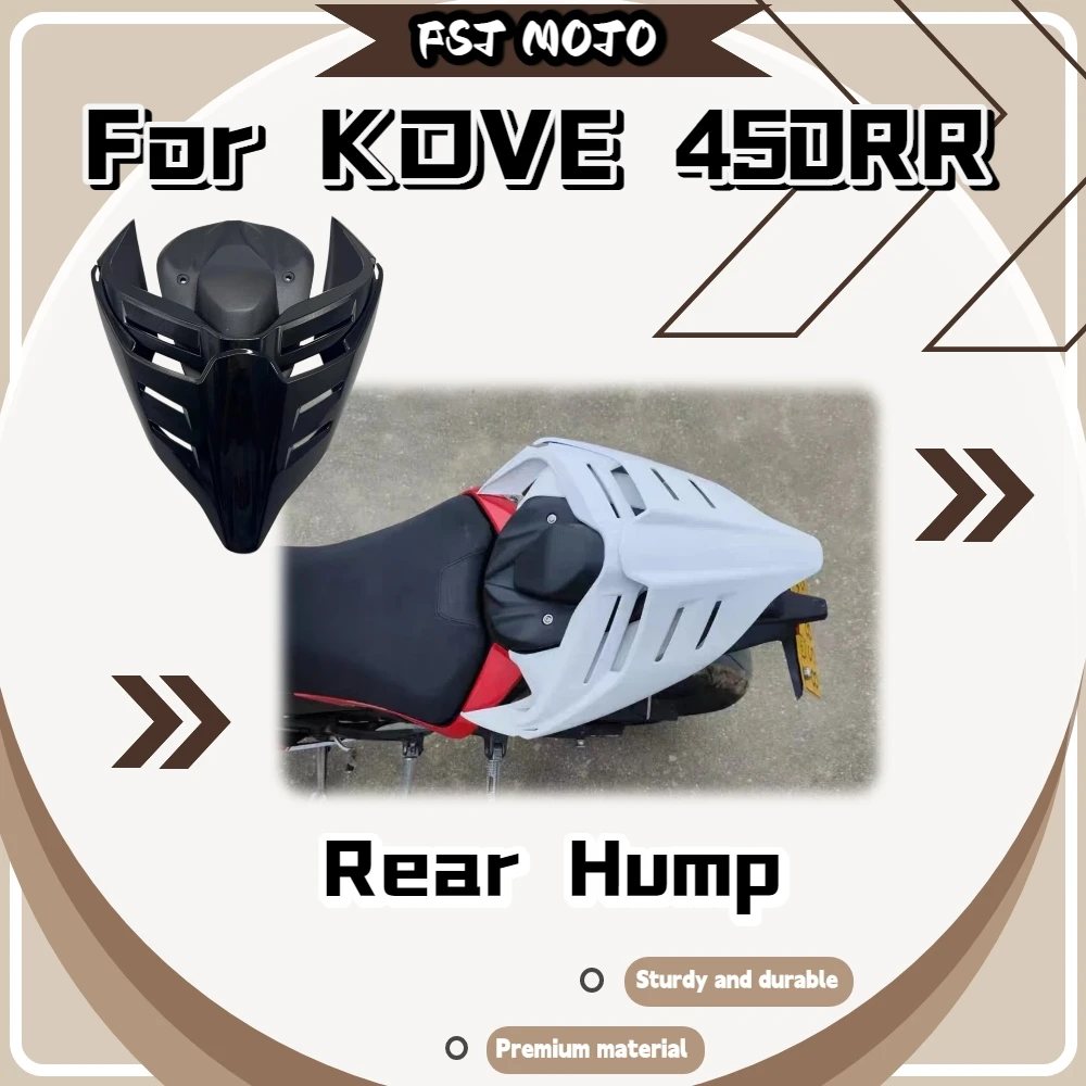 For KOVE 450RR Man Island Style Raised Rear Hump Shell Optimize Aerodynamic Reduce High Speed Wind Resistance Parts
For KOVE 450RR Man Island Style Raised Rear Hump Shell Optimize Aerodynamic Reduce High Speed Wind Resistance Parts