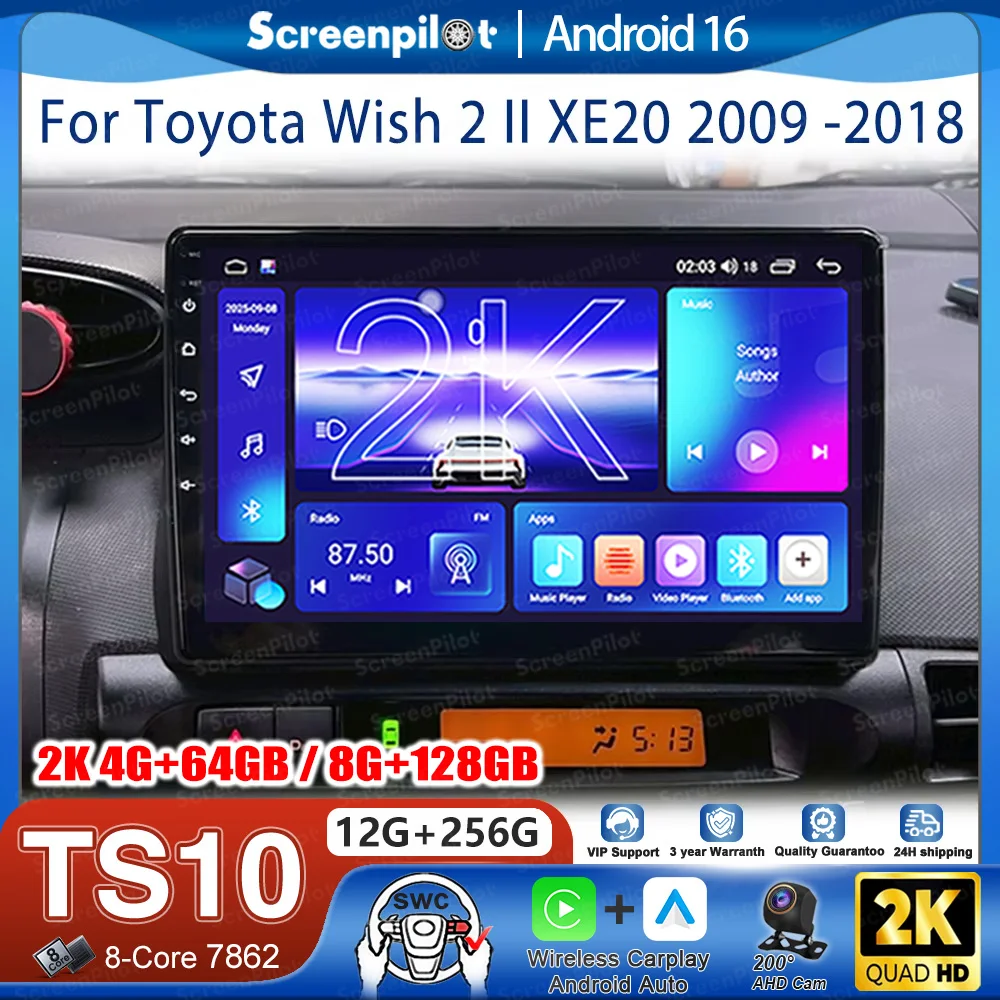 Android 16 Car Radio Stereo Head Unit For Toyota Wish 2 II XE20 2009-2018 Multimedia Video Player GPS Navigation Touch Screen BT
Android 16 Car Radio Stereo Head Unit For Toyota Wish 2 II XE20 2009-2018 Multimedia Video Player GPS Navigation Touch Screen BT