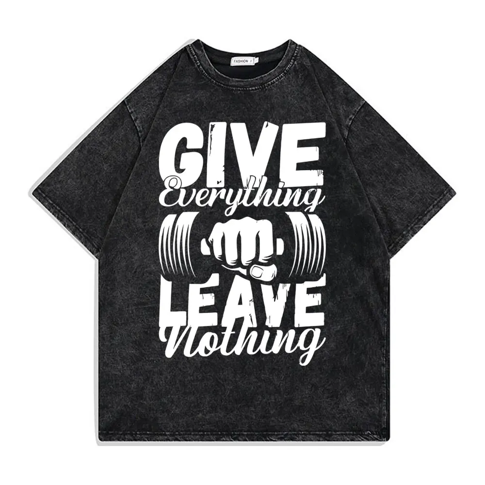 Washed Vintage Give Wer Ything Leave Print T-shirts Men Women Funny Gym Fitness Workout T Shirt Male Pump Cover Oversized Tshirt
Washed Vintage Give Wer Ything Leave Print T-shirts Men Women Funny Gym Fitness Workout T Shirt Male Pump Cover Oversized Tshirt