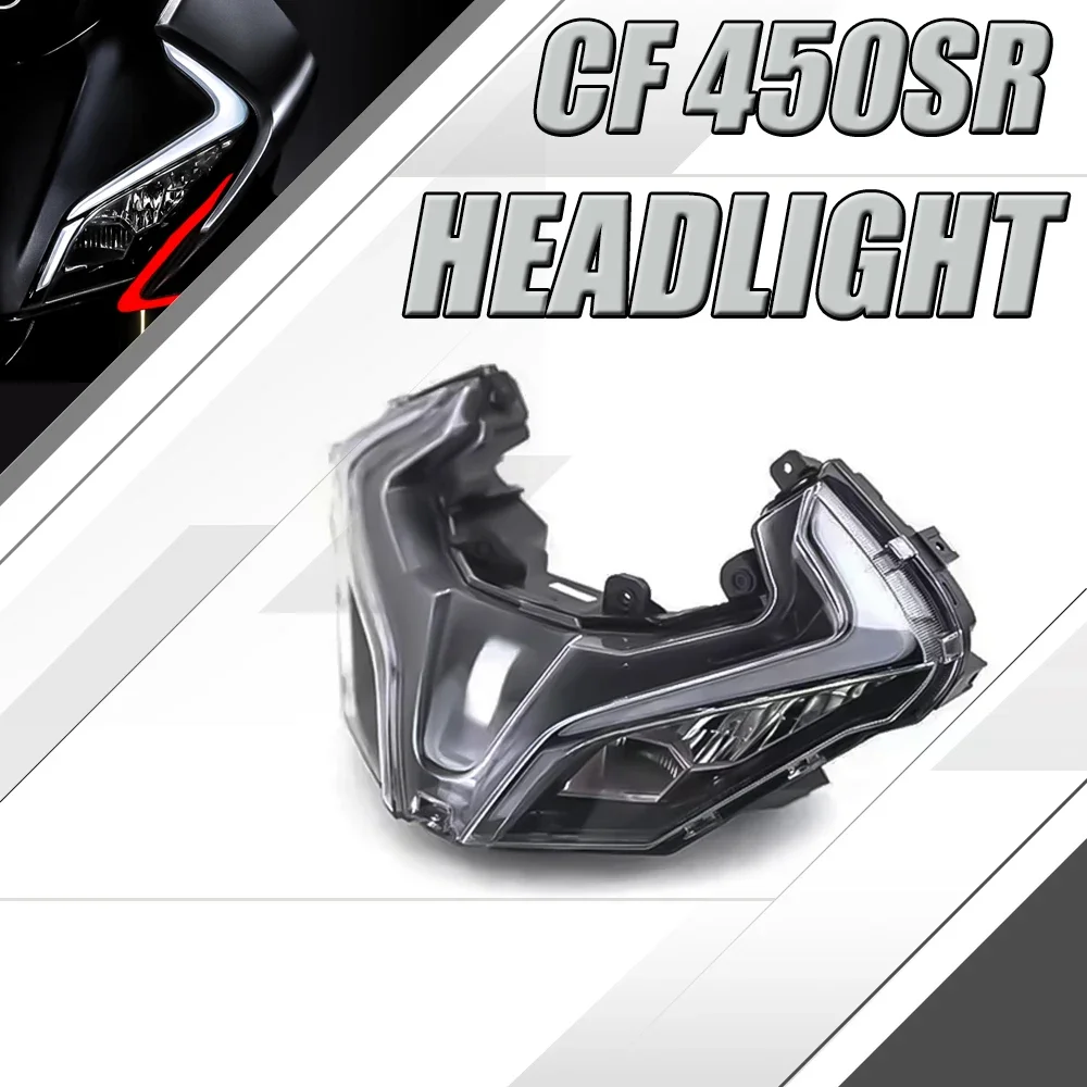 FOR CF 450SR CF400-6 sr Motorcycle Accessories Headlamp Assembly Headlamp Lighting Original accessory headlight assembly LED
FOR CF 450SR CF400-6 sr Motorcycle Accessories Headlamp Assembly Headlamp Lighting Original accessory headlight assembly LED
