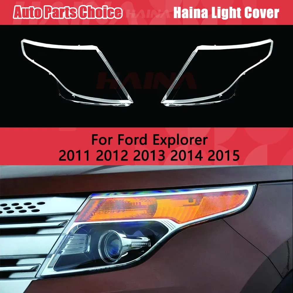 For Ford EXPLORER 2011 2012 2013 2014 2015 Headlight Clear Shell Car Head Lamp Glass Lens Cover Transparent Lampshade
For Ford EXPLORER 2011 2012 2013 2014 2015 Headlight Clear Shell Car Head Lamp Glass Lens Cover Transparent Lampshade