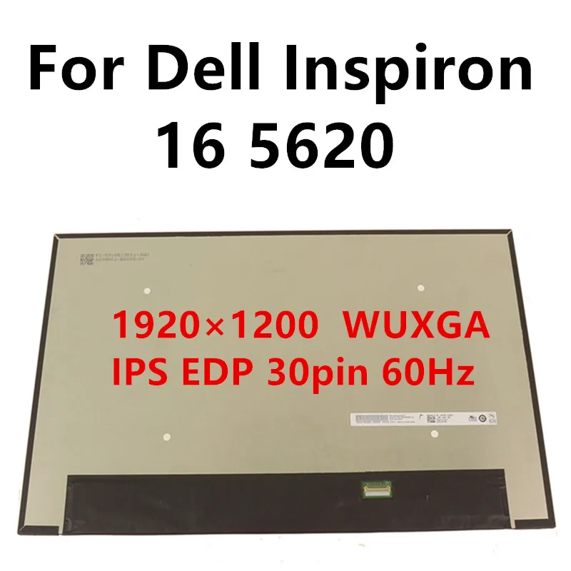 FOR Dell Inspiron 16 5620 P117F P117F001 P117F002 laptop LCD screen replacement 16 inch 60Hz 1920x1200 IPS 30Pin Tested
FOR Dell Inspiron 16 5620 P117F P117F001 P117F002 laptop LCD screen replacement 16 inch 60Hz 1920x1200 IPS 30Pin Tested