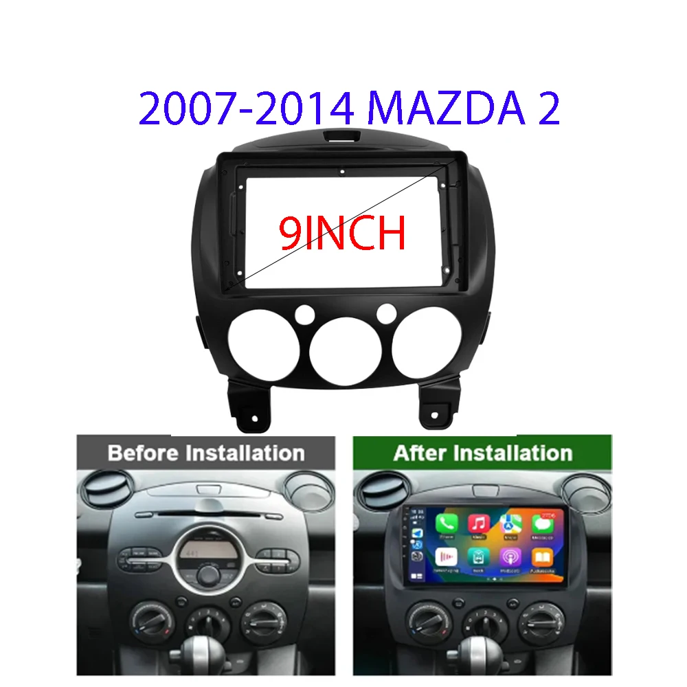 9 Inch For Mazda 2 2007-2014 Car Radio Android MP5 Player Casing Frame 2Din Head Unit Fascia Stereo Dash Cover Panel
9 Inch For Mazda 2 2007-2014 Car Radio Android MP5 Player Casing Frame 2Din Head Unit Fascia Stereo Dash Cover Panel