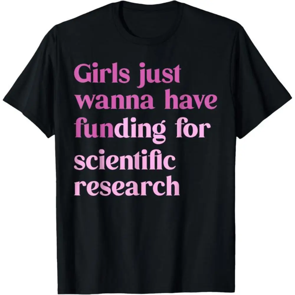 Funny Science T-shirt Women Girls Just Wanna Have Funding Graphic Tee Feminist Sarcastic Gift for Scientific Research Top
Funny Science T-shirt Women Girls Just Wanna Have Funding Graphic Tee Feminist Sarcastic Gift for Scientific Research Top